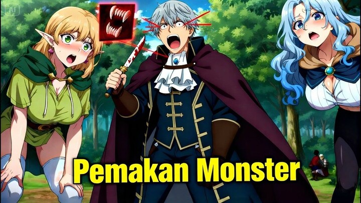 KEKUATAN DEWA CUMA BUAT MUKBANG MONSTER RANK SS! MC OP INI EMANG GAK ADA OBA