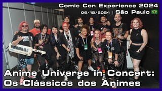 Anime Universe in Concert: Os Clássicos dos Animes - Comic Con Experience 2024 - 06/12/2024