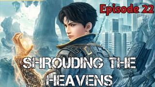 SHROUDING THE HEAVENS EPISODE 22 SUB INDO