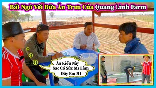 Hùng KaKa || Bất Ngờ Với Bữa Ăn Trưa Của Team Tại Quang Linh Farm