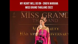 Full Engfa Waraha "My heart will go on" Miss Grand Thailand 2022 After Party