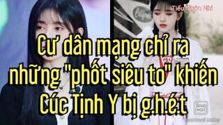 Cư dân mạng chỉ ra những "phốt siêu to" khiến Cúc Tịnh Y bị g.h.é.t