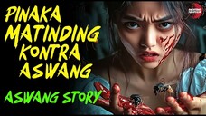 PINAKAMATINDING KONTRA ASWANG | Kwentong Aswang | True Story