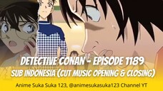 Detective Conan | Episode 1189 Full | Subtitle Indonesia | Cut Music Opening Closing | Conan Beraksi