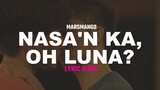 Nasa'n Ka, Oh Luna? - Marsmango | Gaya Sa Pelikula EP5 OST | Lyric Video [Eng Sub]