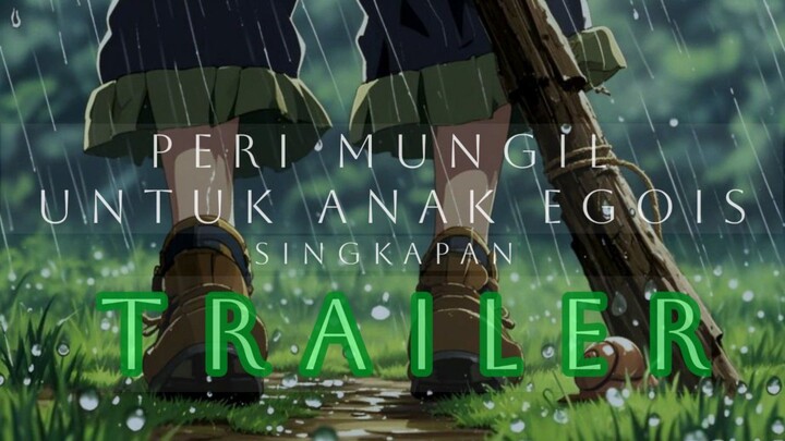 🧙‍♂️PERI MUNGIL UNTUK ANAK EGOIS✨|TRAILER