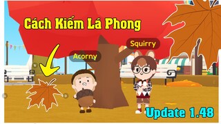 PLAY TOGETHER | CÁCH KIẾM LÁ PHONG ĐỔI ĐỒ QUÝ HIẾM TRONG BẢN CẬP NHẬT MỚI 1.48