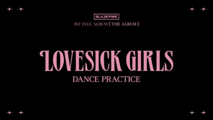 BLACKPINK - LOVESICK GIRLS练习室