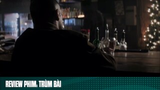 REVIEW PHIM: “ TRÙM BÀI “ #reviewphimhaynhat