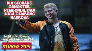 IKO UWAIS MENJADI GANGSTER JUGA PEM8UNUH YANG DIBURU FBI - alur cerita film STUBER 2019