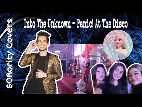 SORority || Into The Unknown - Panic! At The Disco