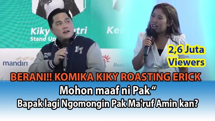 BERANI!! KOMIKA KIKY ROASTING ERICK SAMPAI BIKIN SALAH TINGKAH