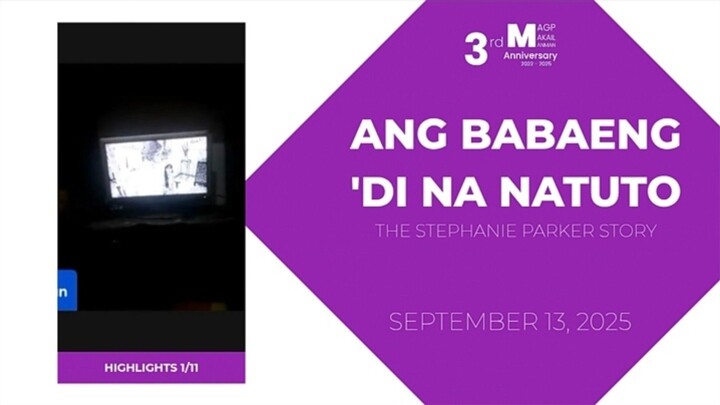 HIGHLIGHTS 1/11: Ang Babaeng 'Di Na Natuto: The Stephanie Story • Sep 13, 2025 | Magpakailanman