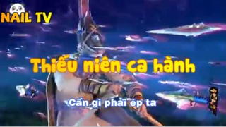 Thiếu niên ca hành_Cần gì phải ép ta