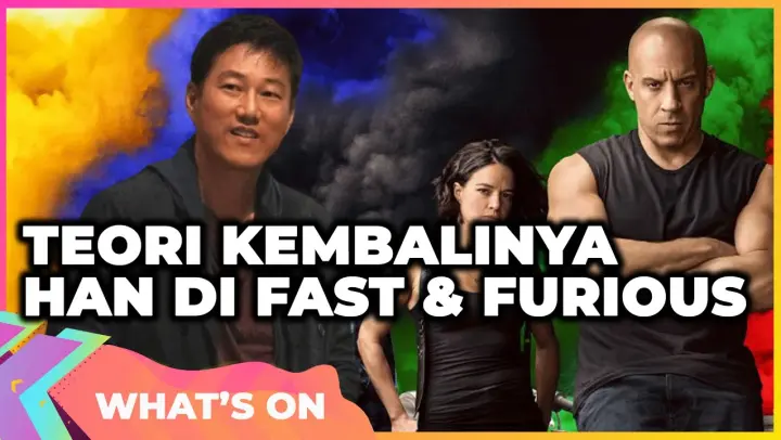 Teori Kembalinya Han di Fast And Furious 9 -What's On-