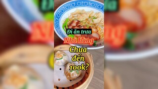 Đi ăn trưa nhà hàng chưa đến 100k