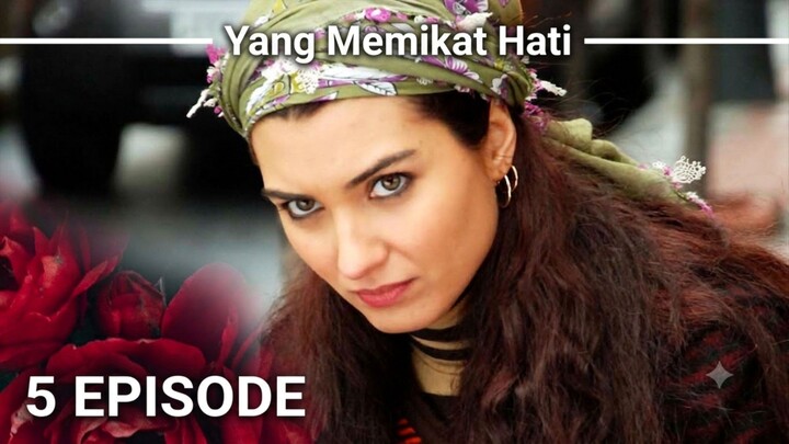 Yang Memikat Hati ( Gönülçelen) Episode 5 Subtitle Indonesia