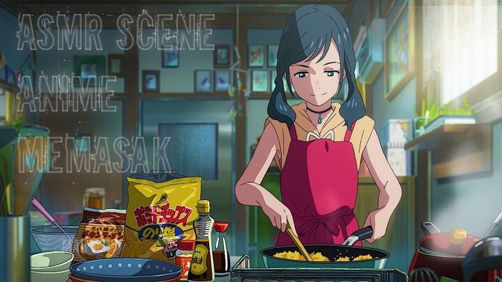 ASMR scene anime memasak makanan | Tenki no ko | ASMR