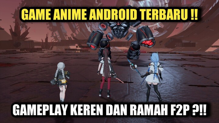 Game Anime Android Terbaru !!! Gameplaynya Keren Dan Ramah F2P !!!