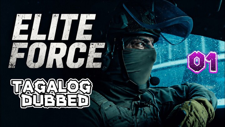 Elite Force Season 1 Episode 1 (Tagalog Dubbed)