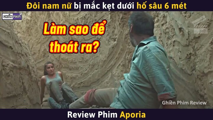 Đôi Nam Nữ Bị Mắc Kẹt Dưới Hố Sâu 6 Mét Và Cái Kết || Review Phim