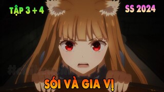 Sói và Gia Vị | Tập 3 + 4 | Thương Nhân Gặp Sói Thông Thái | ANIME THÁNG 4