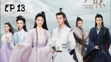 [ENG] EP 13 A FORBIDDEN MARRIAGE