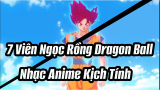 7 Viên Ngọc Rồng Dragon Ball|【Nhạc Anime Kịch Tính】