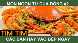 Món Ngon Từ Cua Đồng Các Bạn Hãy Xem Rồi Vào Bếp Ngay Phần 2