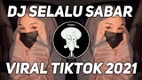 DJ KU BERUSAHA MENGERTI AKAN DIRIMU SLOW REMIX VIRAL TIKTOK 2021 | DJ SELALU SABAR