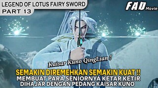 SENIORNYA LANGSUNG KETAR KETIR KETEMU KAISAR KUNO !! - ALUR LEGEND OF LOTUS FAIRY SWORD PART 13