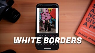 Want To Add White Borders For Instagram? TRY THIS!