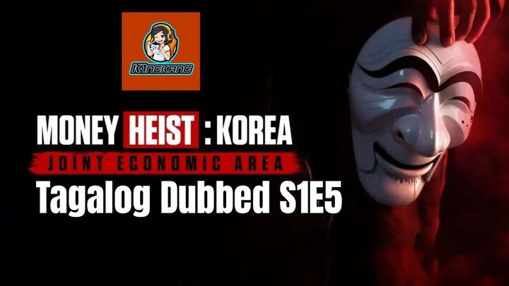 Money Heist: Korea S1E5 - Joint Economic Area 2022 HD Tagalog Dubbed #023