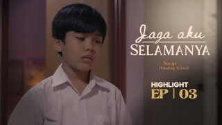 Jaga Aku Selamanya Episod 3