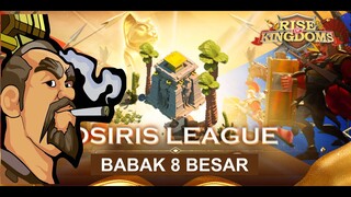 Prediksi 8 besar osiris league S4 Rise of Kingdoms