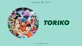 PETUALANGAN MEMBURU MAKANAN || Toriko Review