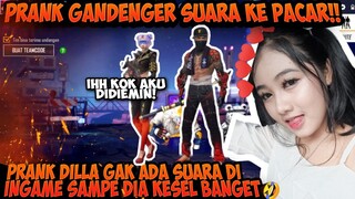 PRANK PURA PURA GAK ADA SUARA KE PACAR, SAMPE DIA KESEL!! - GARENA FREE FIRE