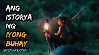ANG ISTORYA NG IYONG BUHAY | Paano Mo Malalaman Ang Halaga Ng Iyong Buhay | Inspirational