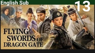 Flying Swords Of Dragon Gate EP13 (EngSub 2018) Action Historical Martial Arts