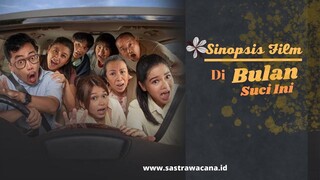 Terbaru| Sinopsis Film Di Bulan Suci Ini, Kejadian Tak Terduga Di Bulan Suci !!!
