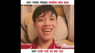 Hãy Trân Trọng Những Đứa Bạn Hay Chửi Thề Nói Tục