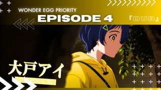 EP 4 - WONDER EGG PRIORITY ( ENG DUB )