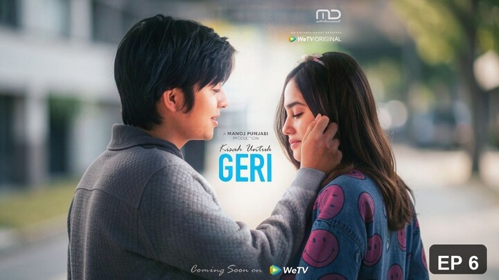 Kisah Untuk Geri S1 EP6 (2021) Bahasa Indonesia