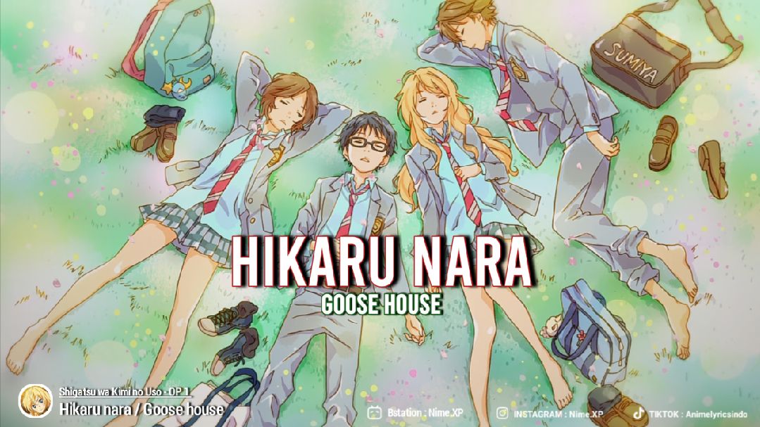 Shigatsu wa Kimi no Uso Opening 1 [Goose House - Hikaru Nara] Lirik &  Terjemahan 