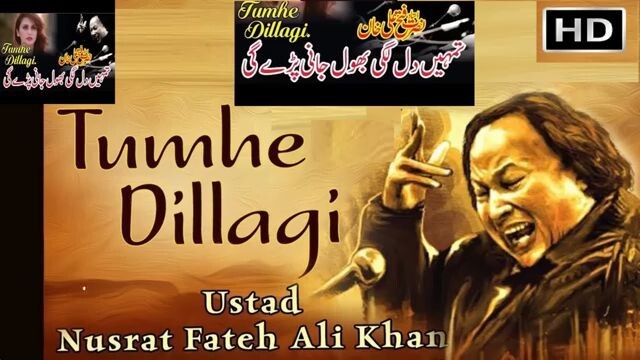 tumha Dil lagi bhool jani paray gai/ Ustad Nusrat Fateh Ali khan