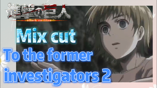 [Attack on Titan]  Mix cut | To the former investigators 2