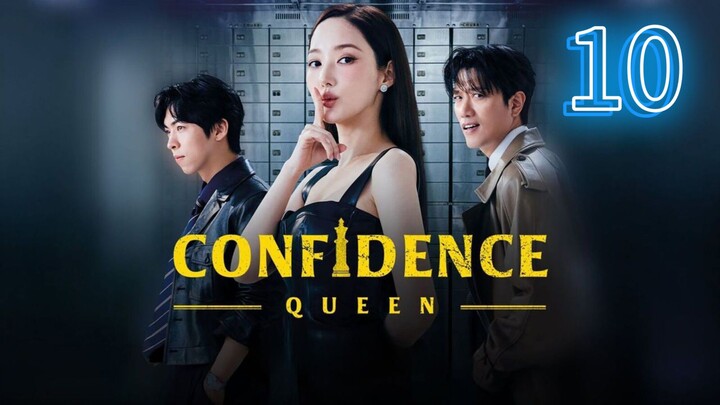 Eps 10 || 𝑪𝒐𝒏𝒇𝒊𝒅𝒆𝒏𝒄𝒆 𝑸𝒖𝒆𝒆𝒏 || Sub Indo