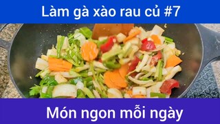 Làm gà xào rau củ p7