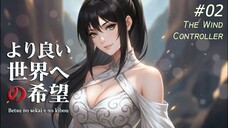 Ep2 Betsu no sekai e no kibō (Sub Indo) - The Wind Controller