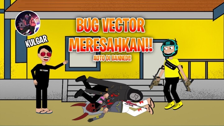 ANIMASI FF - bug vector @Rendy Rangers  meresahkan,auto di fix @KULGAR  - Cerita Kosim